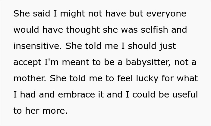 Text describing a conversation where a woman is told she's meant to be a babysitter, not a mother.