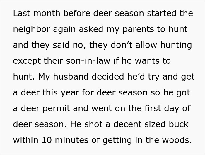 Neighbor denied permission to hunt deer on private land before deer season, husband succeeds with permit.