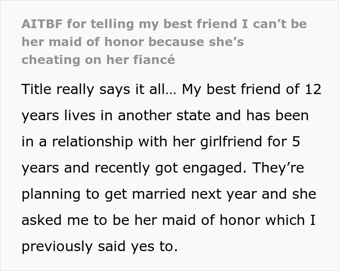 Text about a woman refusing maid of honor role due to friend's affair confession.