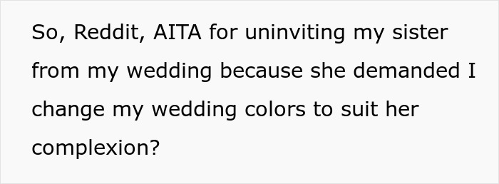 Text discussing a sister demanding a wedding color change, leading to drama.