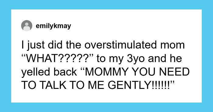 108 Times Kids Said Something So Absurd It Made Their Parents Laugh (New Pics)