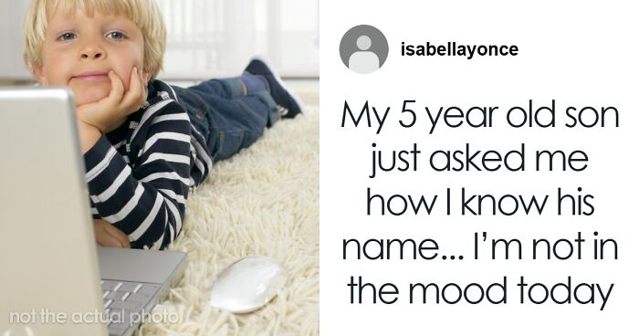 108 Times Kids Said Something So Absurd It Made Their Parents Laugh (New Pics)