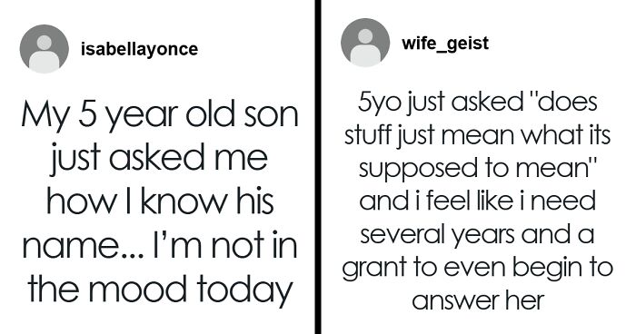 108 Times Kids Said Something So Absurd It Made Their Parents Laugh (New Pics)