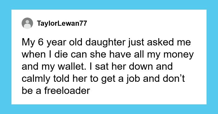 108 Times Kids Said Something So Absurd It Made Their Parents Laugh (New Pics)