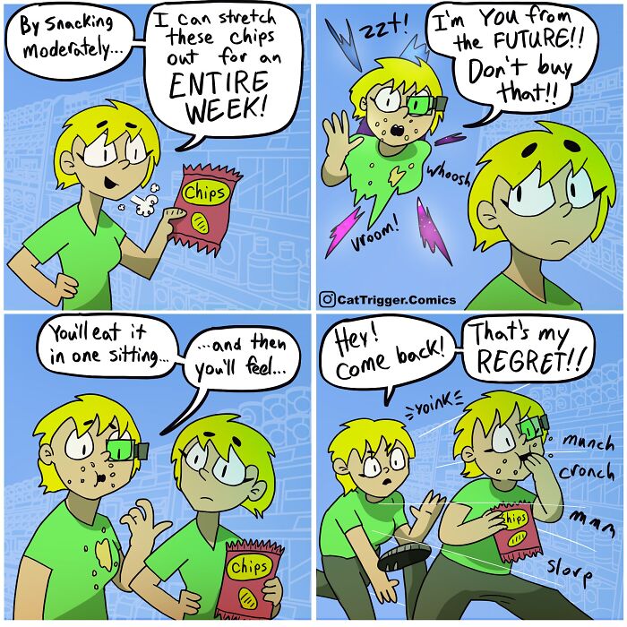 "Comic by Cat Trigger shows a character warned by their future self about chips leading to instant regret."