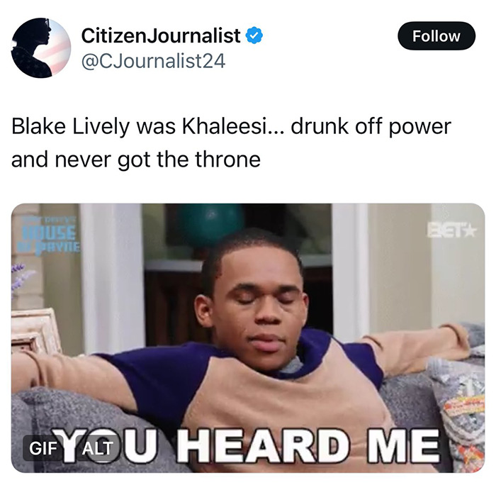 GIF of a man relaxing on a couch with text overlay "YOU HEARD ME," referencing Blake Lively Khaleesi comparison.