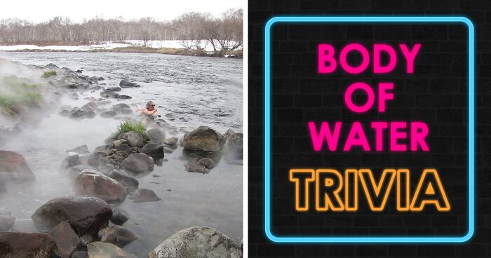 Only A Geography Nerd Can Score 20/20 On This Water Quiz