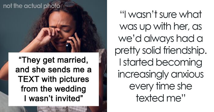 Woman Expects To Be Bestie’s Bridesmaid, Ends Up Not Being Invited To The Wedding