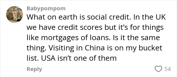 Comment on social credit in China, comparing it to UK credit scores; expresses a desire to visit China over the USA.