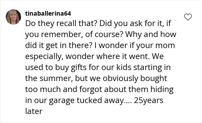 User comment about finding forgotten Christmas gifts after 25 years, sparking nostalgia and curiosity.