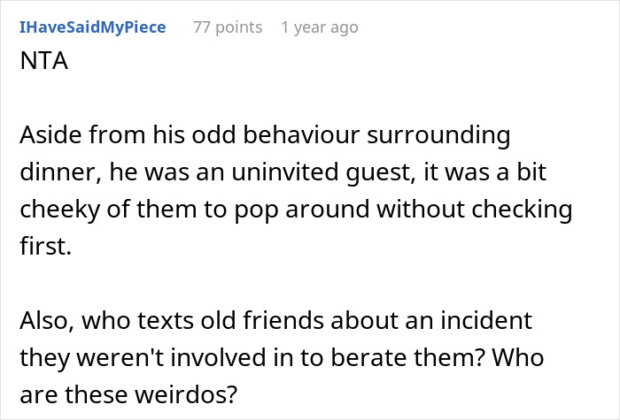 Reddit comment questioning uninvited dinner guests and their odd behavior.