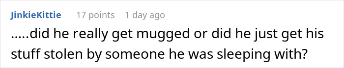 Comment questioning if he was mugged or had items stolen by a partner, hinting at infidelity.