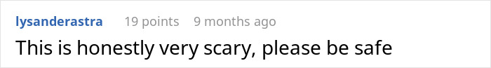 Reddit comment expressing concern, saying "This is honestly very scary, please be safe.