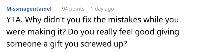 Comment criticizing mistakes in handmade gift.