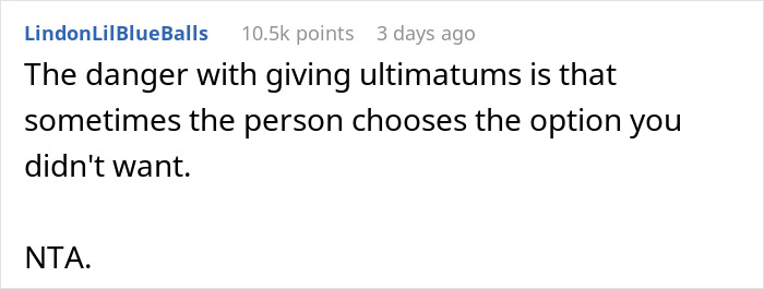 Reddit comment discussing the risks of giving ultimatums, related to a dad prioritizing daughter's safety, health, and happiness.