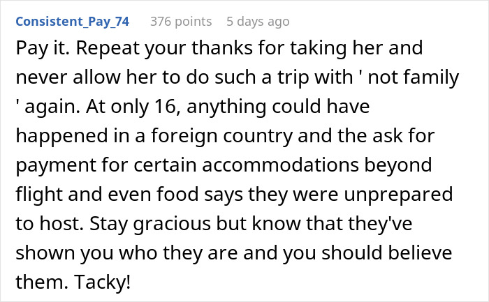 Comment about teen joining friend's family vacation leading to a surprise bill; advice given on handling the situation.