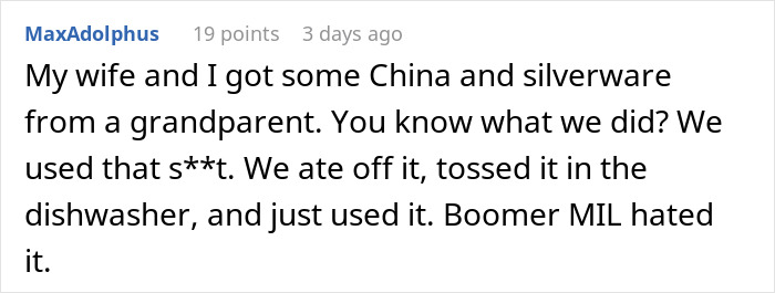 Reddit comment about using heirloom china and silverware daily, despite disapproval.