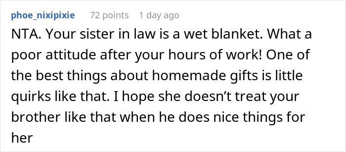 Comment about handmade gift demands and appreciation.