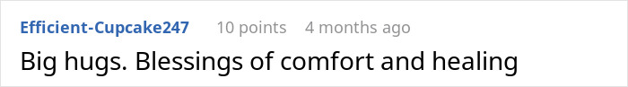 Reddit comment by user expressing comfort and healing blessings, unrelated to unsolicited opinion.