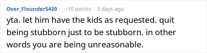 Comment discussing refusal to comfort ex-husband and friend after miscarriage; accuses the woman of being stubborn and unreasonable.