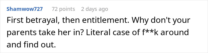 Betrayed sister's husband causes homelessness; commenter expresses outrage over entitlement and consequences.