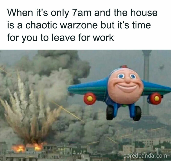 Funny meme of a smiling cartoon plane flying above a chaotic scene, illustrating the struggles of a dad leaving for work.