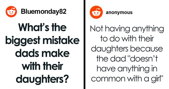 Women Share Their Dads’ Biggest Mistakes That Fathers Should Take Mental Notes Of