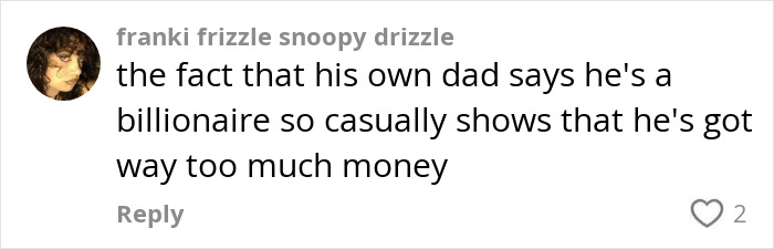 Comment on Elon Musk’s wealth by his dad, highlighting perceptions of his billionaire status.