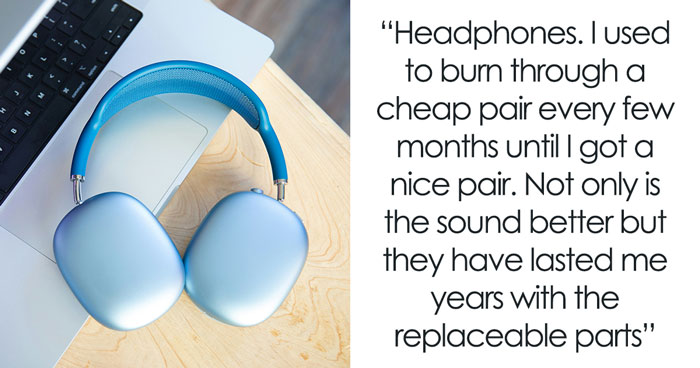 32 Items People No Longer Can Use Cheap Versions Of After They Tried Expensive Ones