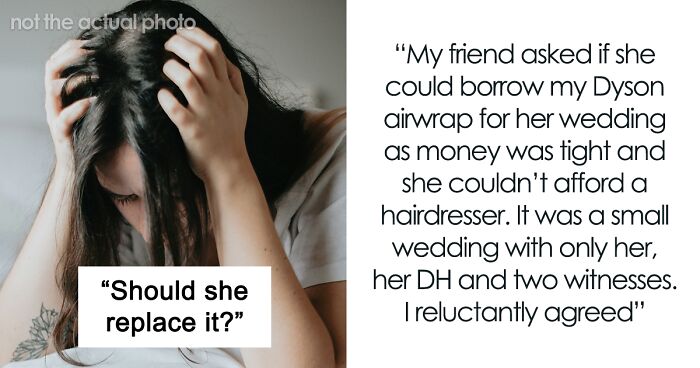 Friend Pushes Back After Bride Offers $190 Replacement For Lost Dyson Airwrap