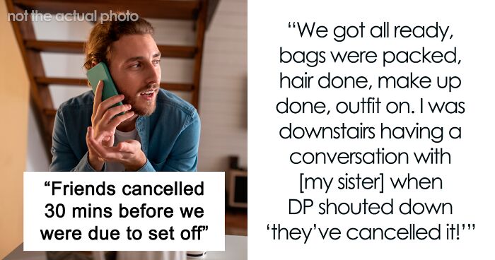 Couple Bails On Plans 30 Minutes Before Departure, Friends Left Annoyed And Confused