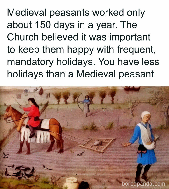 Medieval peasant illustration with text comparing modern holidays to historical work patterns, highlighting humor and despair.