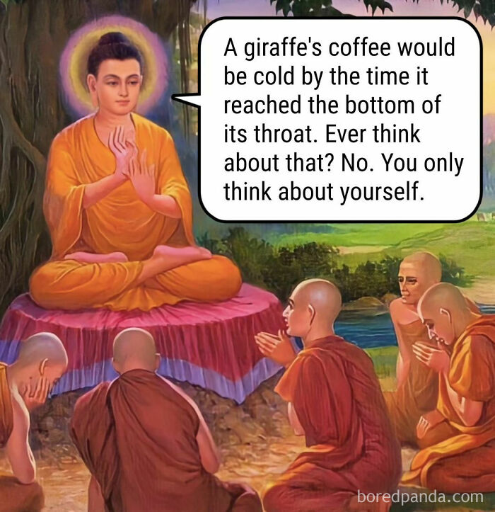 Great works of art meme: a meditating figure humorously comments on a giraffe's coffee.