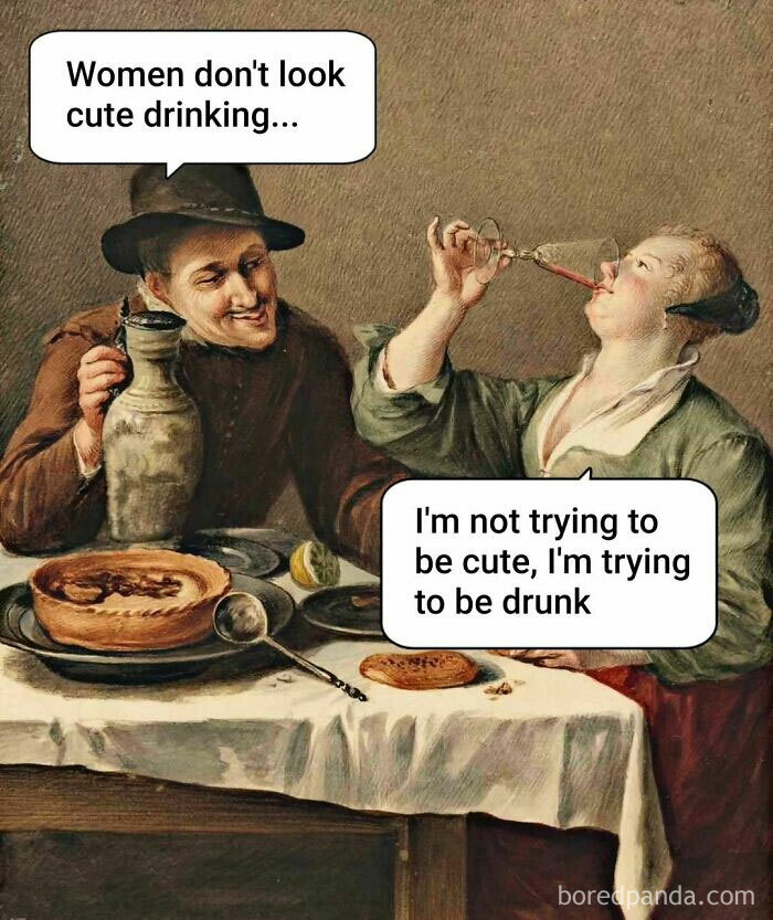 Two people in a classic painting, overlaid with a funny meme about drinking and cuteness.