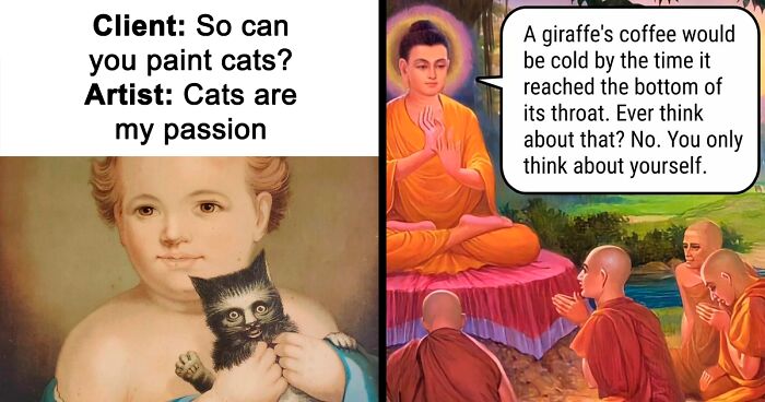 73 Times Great Works Of Art Were The Perfect Canvas For Hilarious Memes (New Pics)