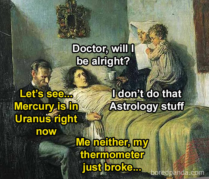 Classical art meme with a doctor and patient humorously discussing astrology and a broken thermometer.