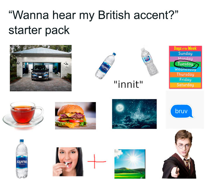 "British accent starter pack with tea, burger, Aquafina, days of the week, and iconic wizard character."