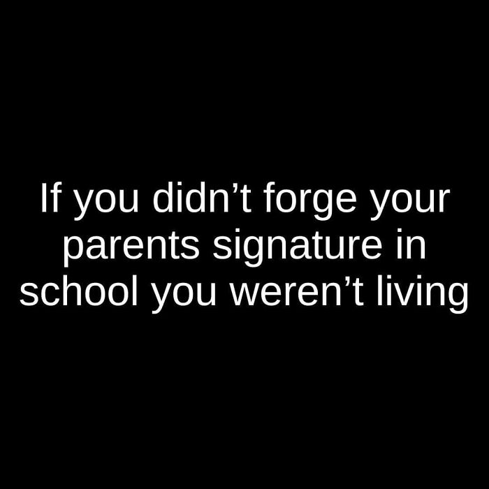 Text about forging your parents' signature in school, a common Gen X experience.