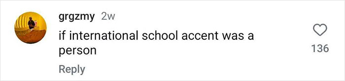 Comment with text, "if international school accent was a person," referencing Gstaad Guy's online content.