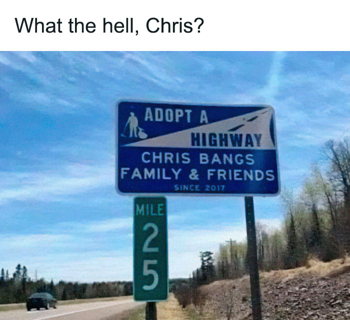 Highway adoption sign with text, "Chris Bangs Family & Friends," creating a random meme moment.