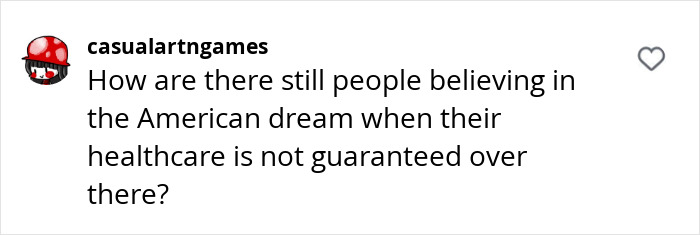 Comment questioning belief in the American dream due to non-guaranteed healthcare.