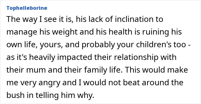 Comment about partner's weight issues affecting relationships and family life.