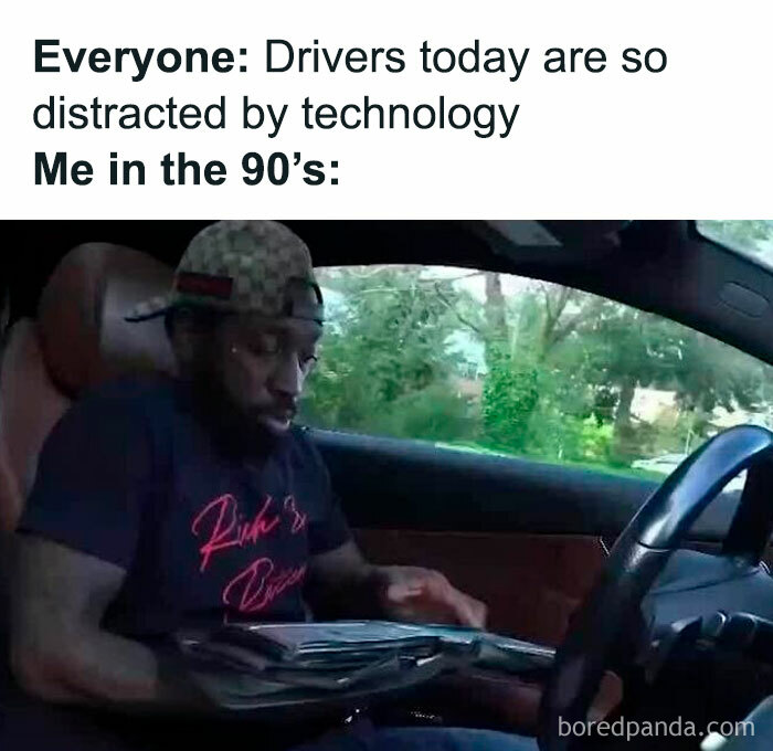 Nostalgic meme showing a man in a car reading a map, highlighting 90's driving distractions.