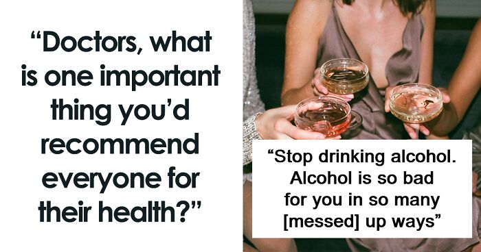 37 Things That Have The Biggest Impact For A Better Health, According To Doctors