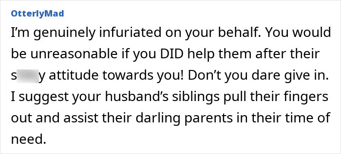 Comment expressing frustration over elderly in-laws needing help after years of negativity towards daughter-in-law.