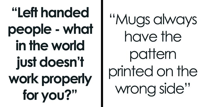 Left-Handers Share What Truly Doesn't Work Right For Them, The Replies Are Surprising (28 Examples)