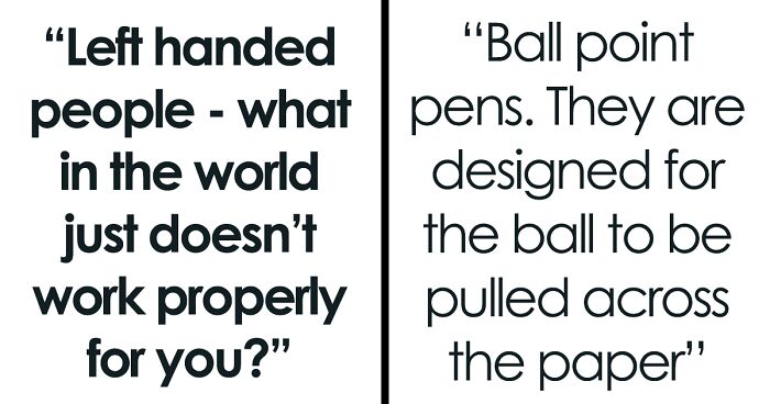 Someone Asked Left-handed Folks About Things In The World That Just Don't Work For Them (28 Answers)