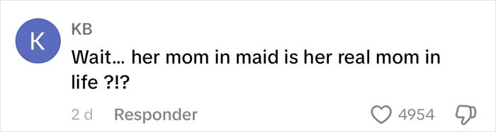 Comment about Margaret Qualley's real mom in "Maid," highlighting reverse nepotism, with 4954 likes.