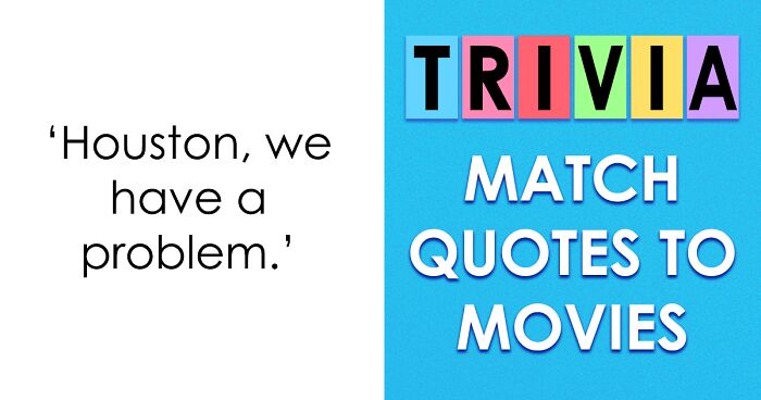 It Takes A True Cinephile To Identify Movies Just By Their Iconic Lines Trivia: Prove You're One Of Them By Scoring 20/20