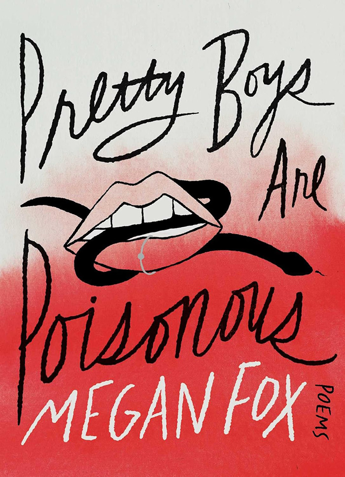 Cover of Megan Fox's poetry book "Pretty Boys Are Poisonous" with stylized text and lips illustration.